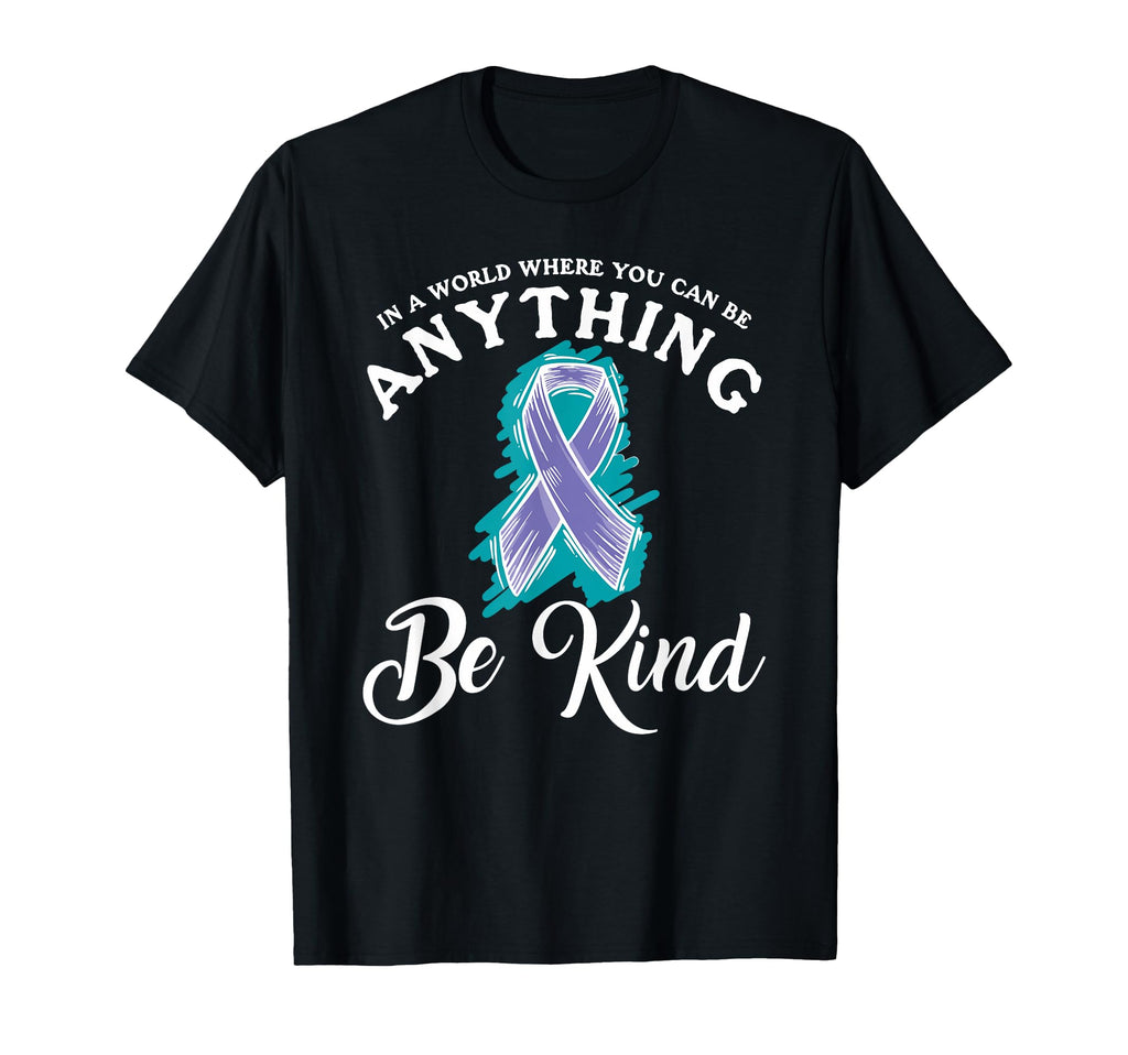 World Where You Can Be Anything Mental T-Shirt - Minimalist Print Unisex - T-Shirt, Sweatshirt, Hoodie