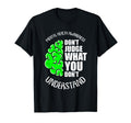 Dont Judge What You Dont Understand T-Shirt - Casual Everyday Wear Unisex - T-Shirt, Sweatshirt, Hoodie