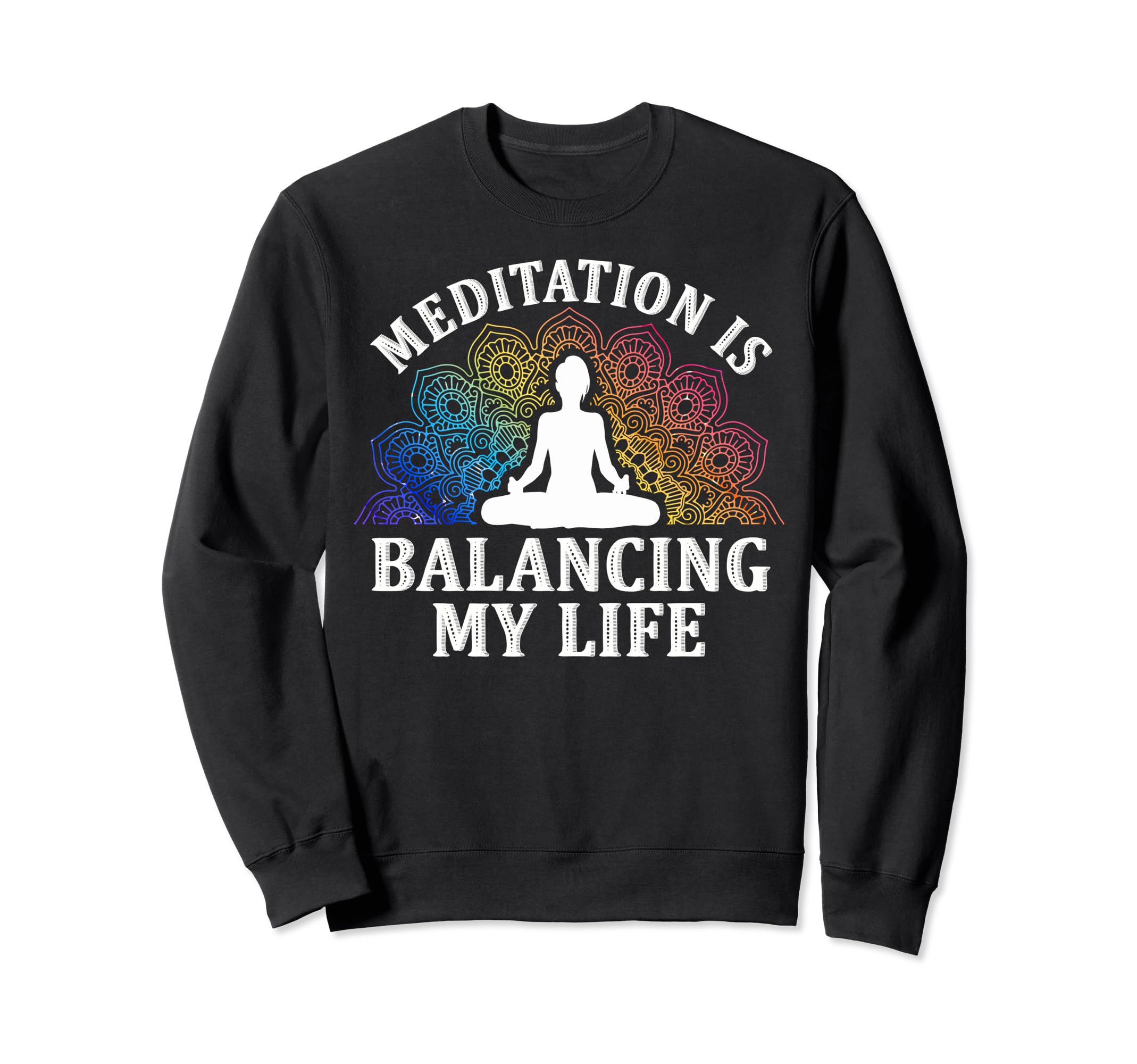 Meditation Is Balancing My Life Sweatshirt - Aesthetic Graphic for Adults - T-Shirt, Sweatshirt, Hoodie