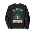 Forest Walk Overthinker Mental Sweatshirt - Casual Everyday Wear Unisex - T-Shirt, Sweatshirt, Hoodie