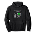 Its Okay To Not Be Okay Mental Health Hoodie - Aesthetic Graphic Men Women - T-Shirt, Sweatshirt, Hoodie