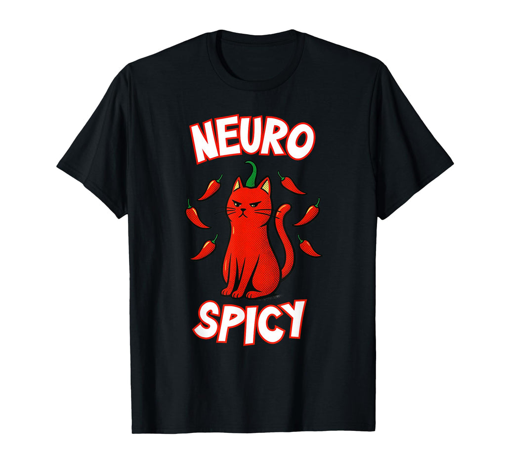 Neuro Spicy Cat Funny Adhd T-Shirt - Streetwear Style for Adults - T-Shirt, Sweatshirt, Hoodie