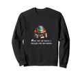 Come Not Between Dragon And His Books Sweatshirt - Trendy Graphic Unisex - T-Shirt, Sweatshirt, Hoodie