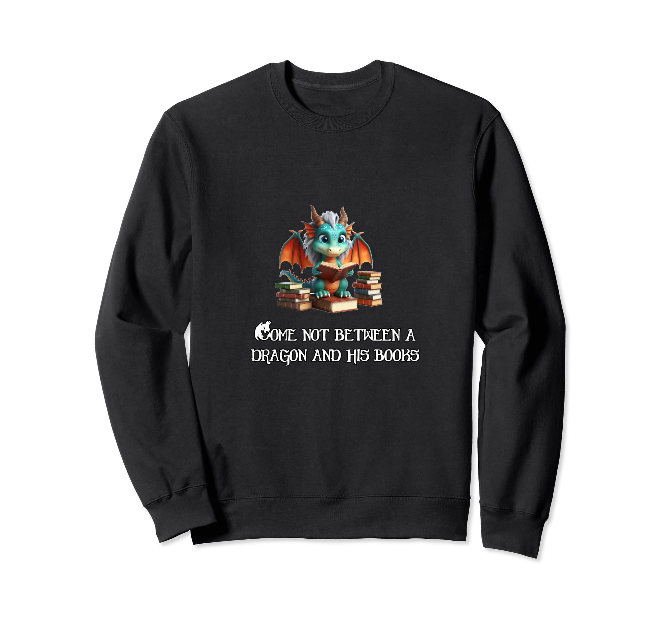 Come Not Between Dragon And His Books Sweatshirt - Trendy Graphic Unisex - T-Shirt, Sweatshirt, Hoodie