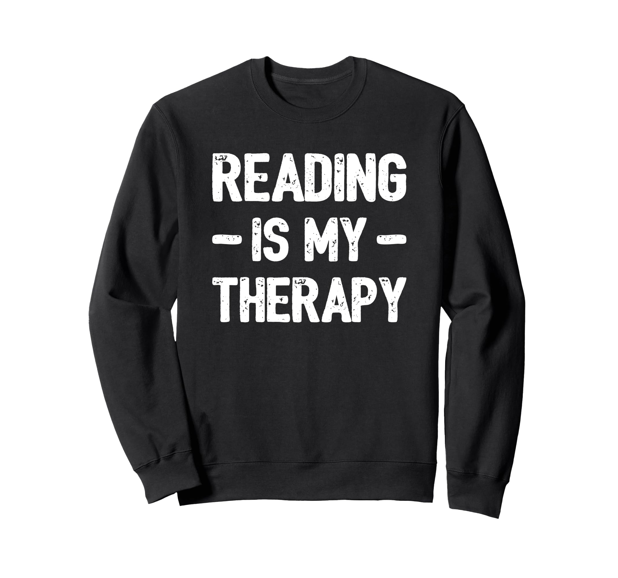 Reading Is My Therapy Bookworm Sweatshirt - Streetwear Style for Adults - T-Shirt, Sweatshirt, Hoodie