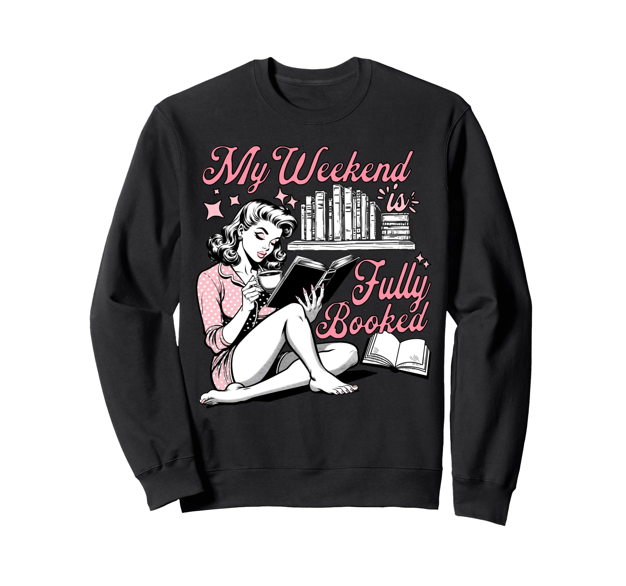 My Weekend Is Fully Booked Book Sweatshirt - Minimalist Print for Adults - T-Shirt, Sweatshirt, Hoodie
