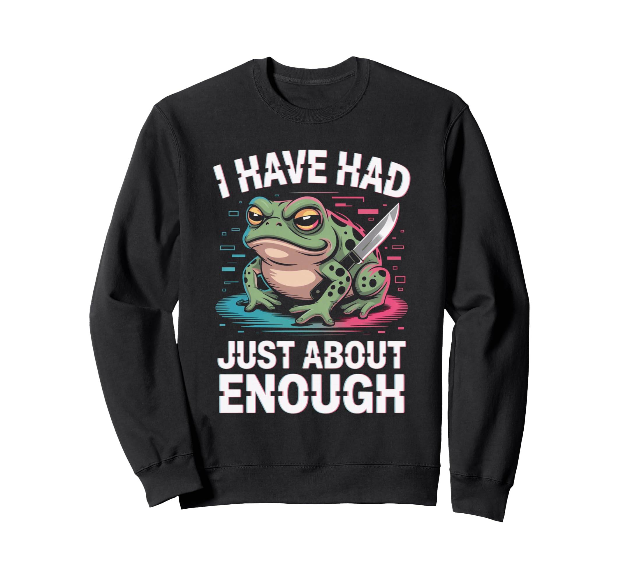 Grumpy Frog And Knife Relatable Sweatshirt - Streetwear Style Men Women - T-Shirt, Sweatshirt, Hoodie