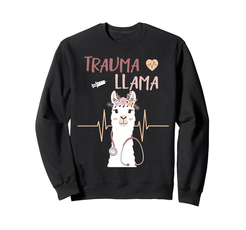 Trauma Llama Nurse Emt Sweatshirt - Casual Everyday Wear Men Women - T-Shirt, Sweatshirt, Hoodie