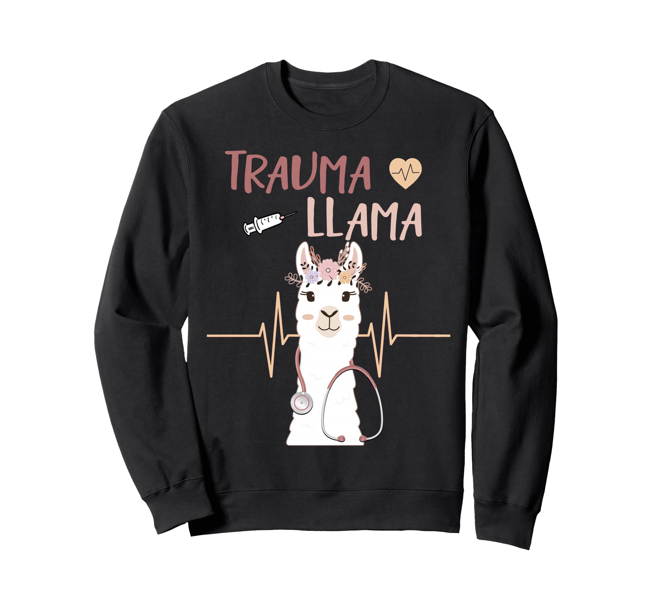 Trauma Llama Nurse Emt Sweatshirt - Casual Everyday Wear Men Women - T-Shirt, Sweatshirt, Hoodie