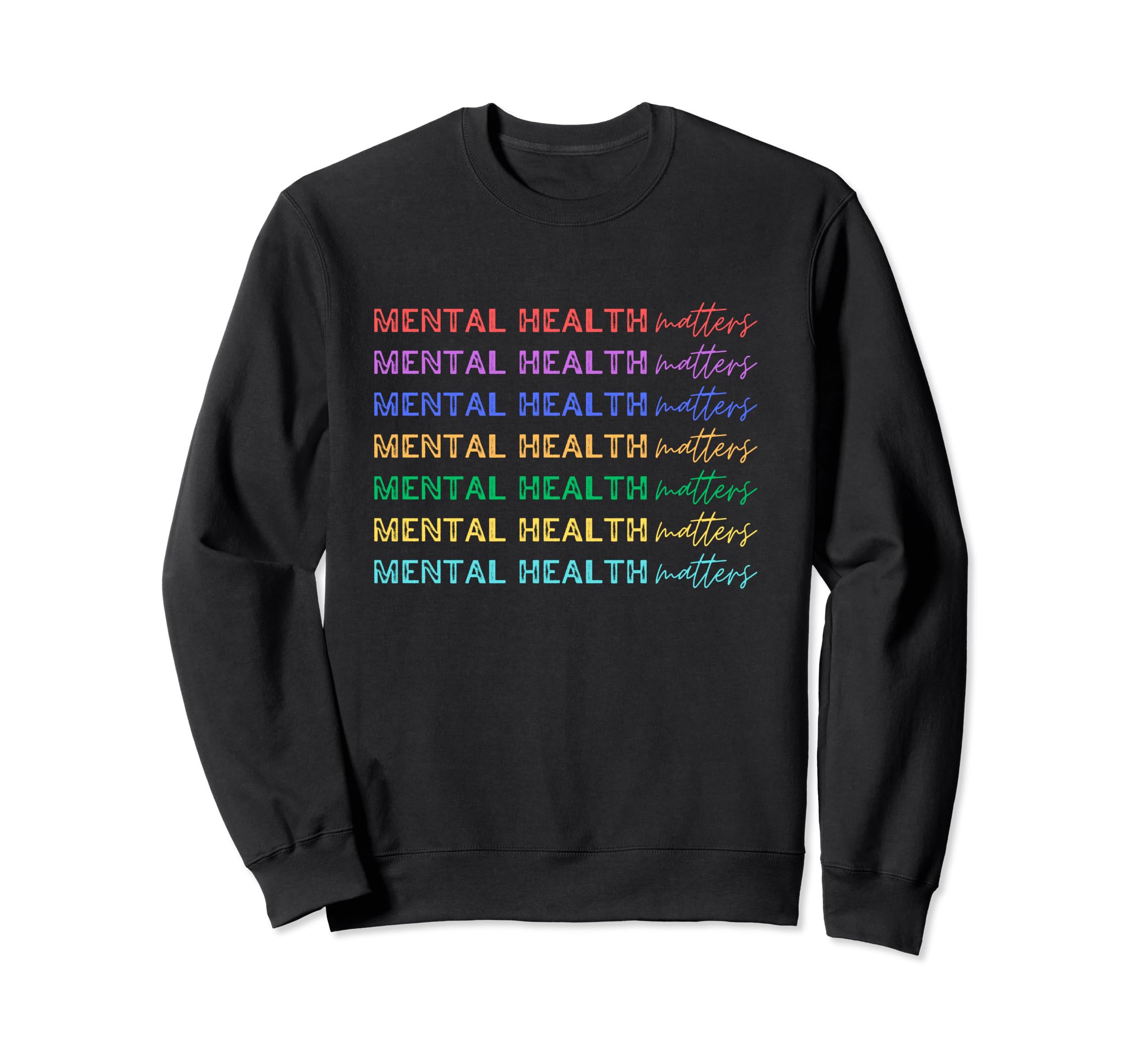 Mental Health Matters Spread Sweatshirt - Fun Novelty Design Men Women - T-Shirt, Sweatshirt, Hoodie