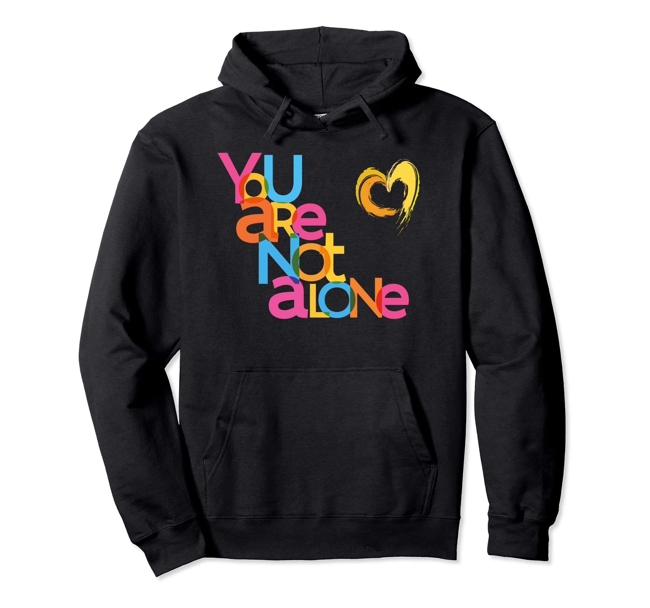 You Are Not Alone Mental Health Hoodie - Casual Everyday Wear for Adults - T-Shirt, Sweatshirt, Hoodie