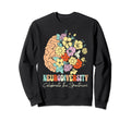 Neurodiversity Celebrate Spectrum Sweatshirt - Fun Novelty Design Unisex - T-Shirt, Sweatshirt, Hoodie