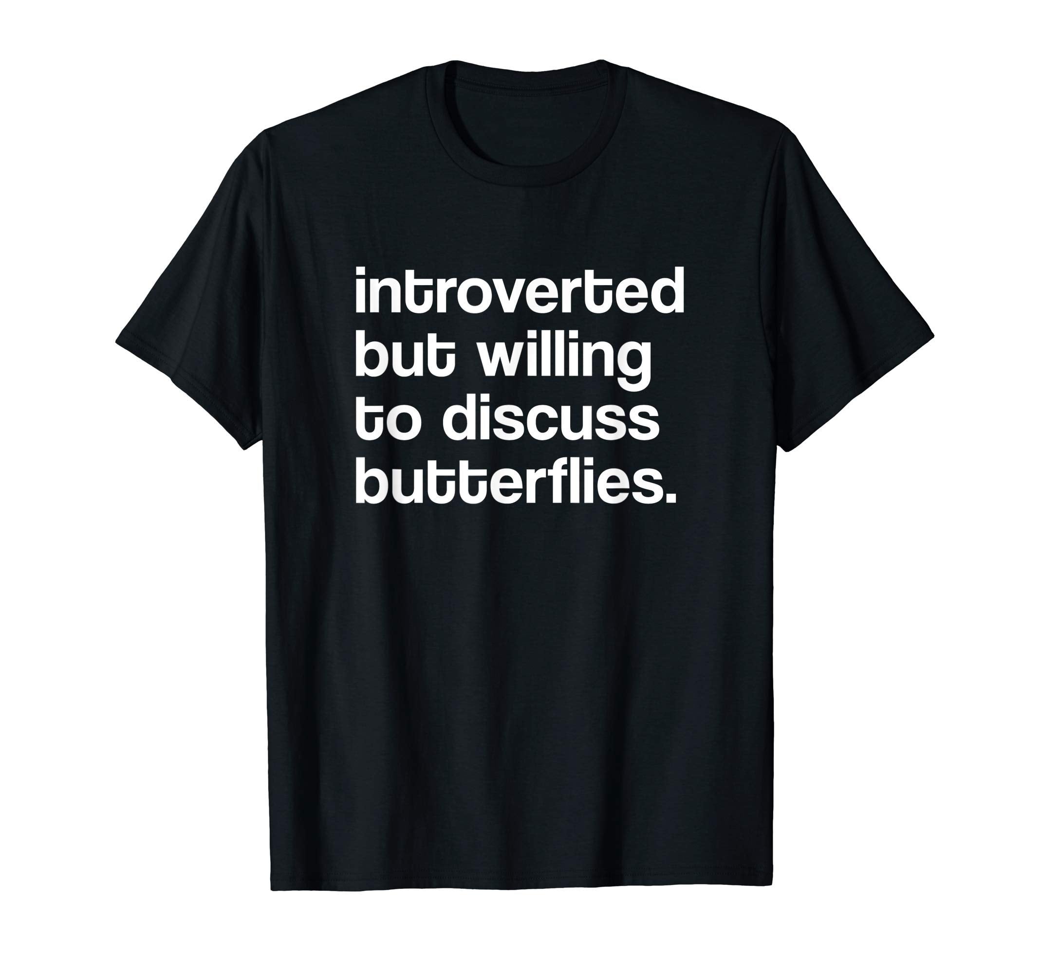Willing To Discuss Butterflies T-Shirt - Custom Art Print Men Women - T-Shirt, Sweatshirt, Hoodie