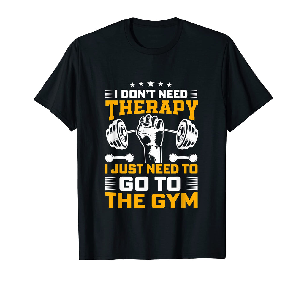 I Dont Need Therapy I Just Need T-Shirt - Casual Everyday Wear for Adults - T-Shirt, Sweatshirt, Hoodie