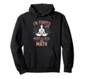 Im Pumped Mindfulness And Math Yoga Hoodie - Casual Everyday Wear Unisex - T-Shirt, Sweatshirt, Hoodie