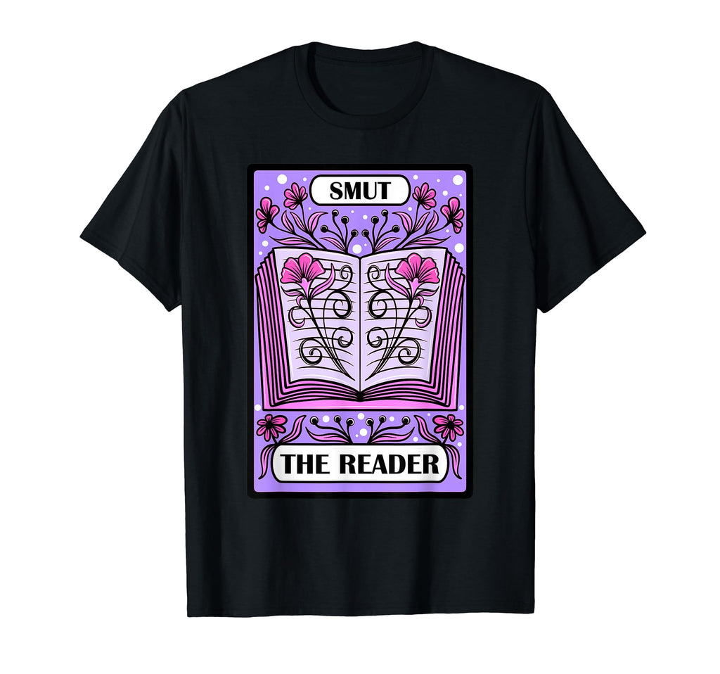 Smut Reading Smut Tarot Smut Reader Smutty T-Shirt - Graphic Print Unisex - T-Shirt, Sweatshirt, Hoodie
