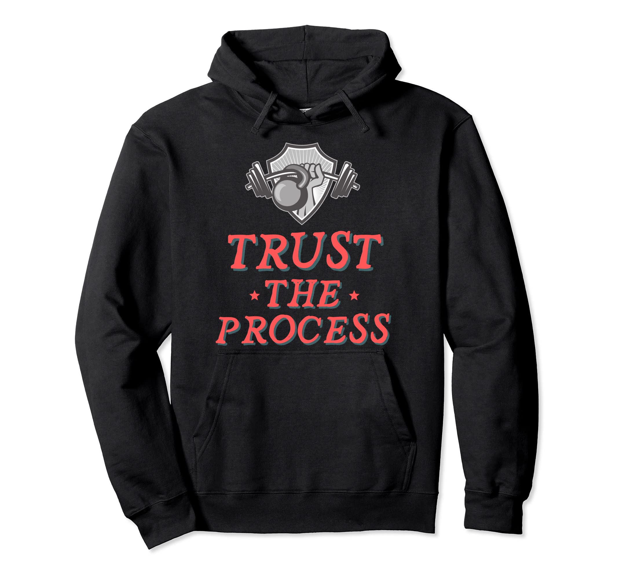 Trust Process Motivational Gym Workout Hoodie - Minimalist Print Unisex - T-Shirt, Sweatshirt, Hoodie
