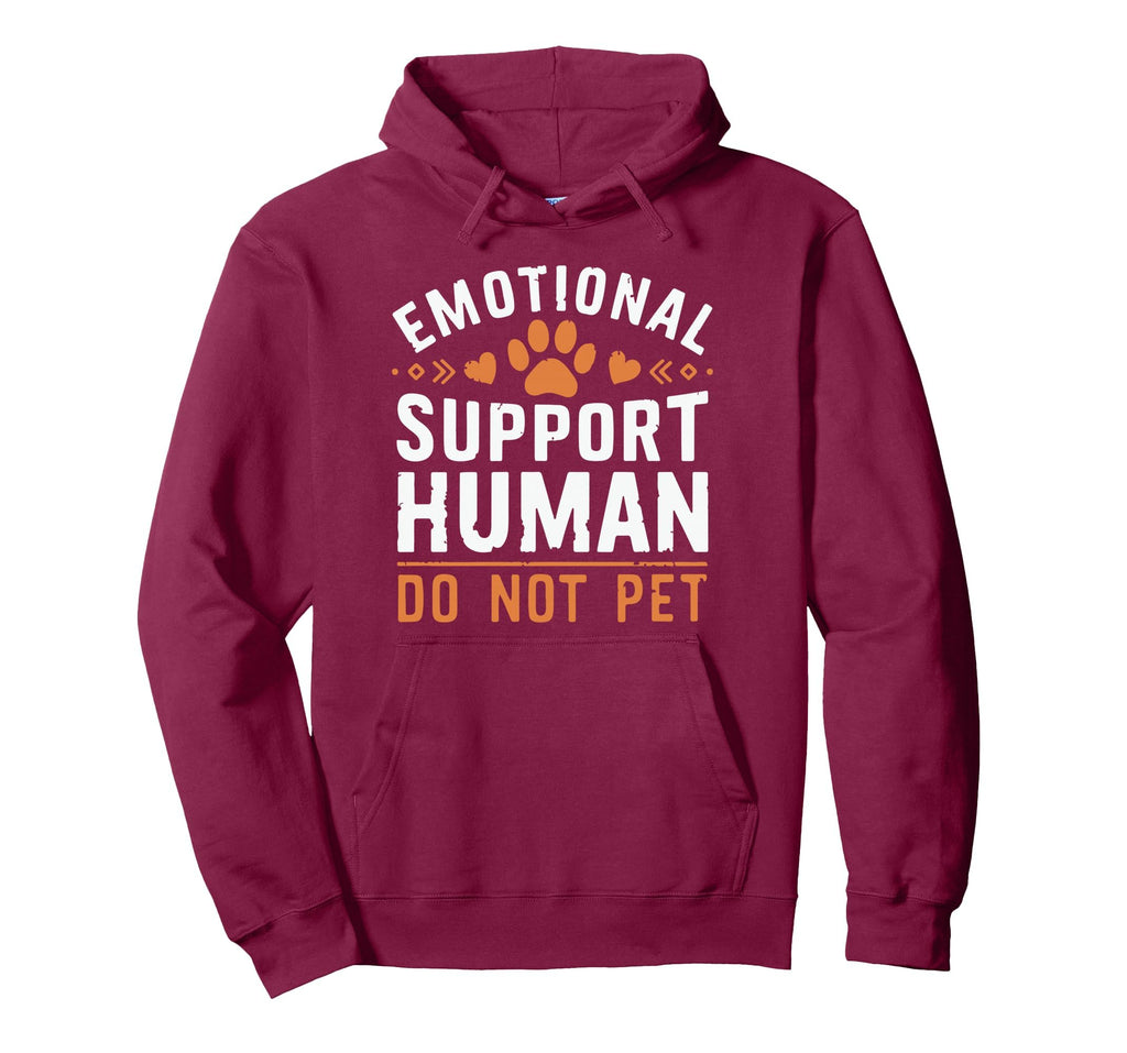 Emotional Support Human Do Not Pet Hoodie - Unique Graphic for Adults - T-Shirt, Sweatshirt, Hoodie