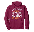 Emotional Support Human Do Not Pet Hoodie - Unique Graphic for Adults - T-Shirt, Sweatshirt, Hoodie