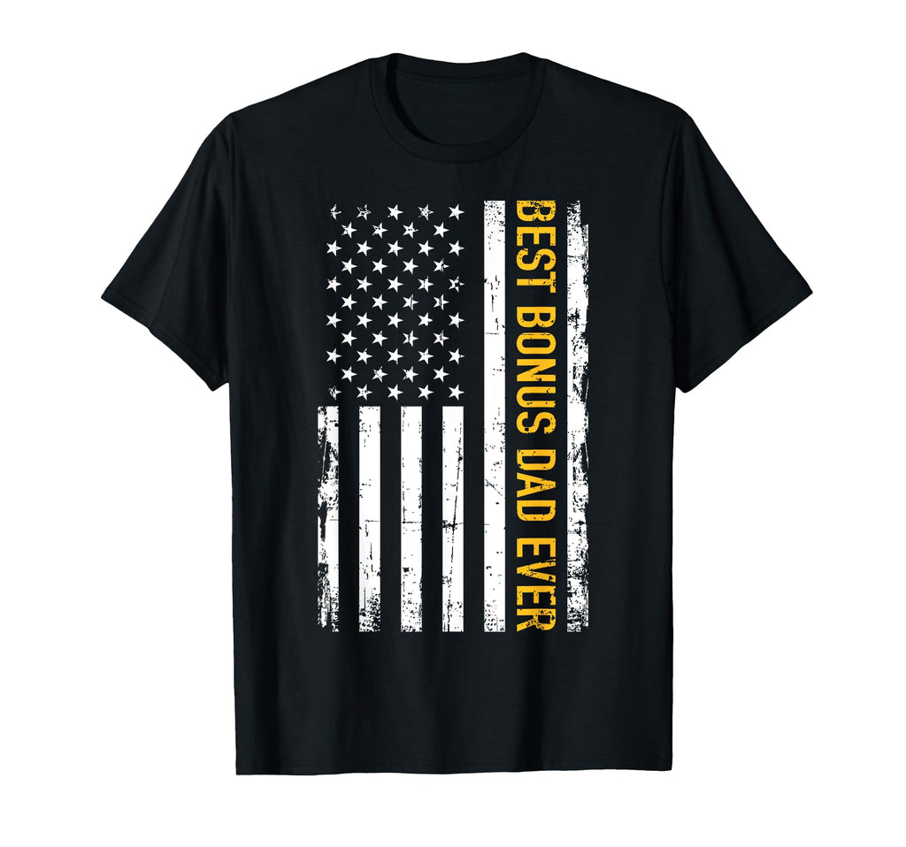Best Bonus Dad Ever Us American T-Shirt - Casual Everyday Wear for Adults - T-Shirt, Sweatshirt, Hoodie