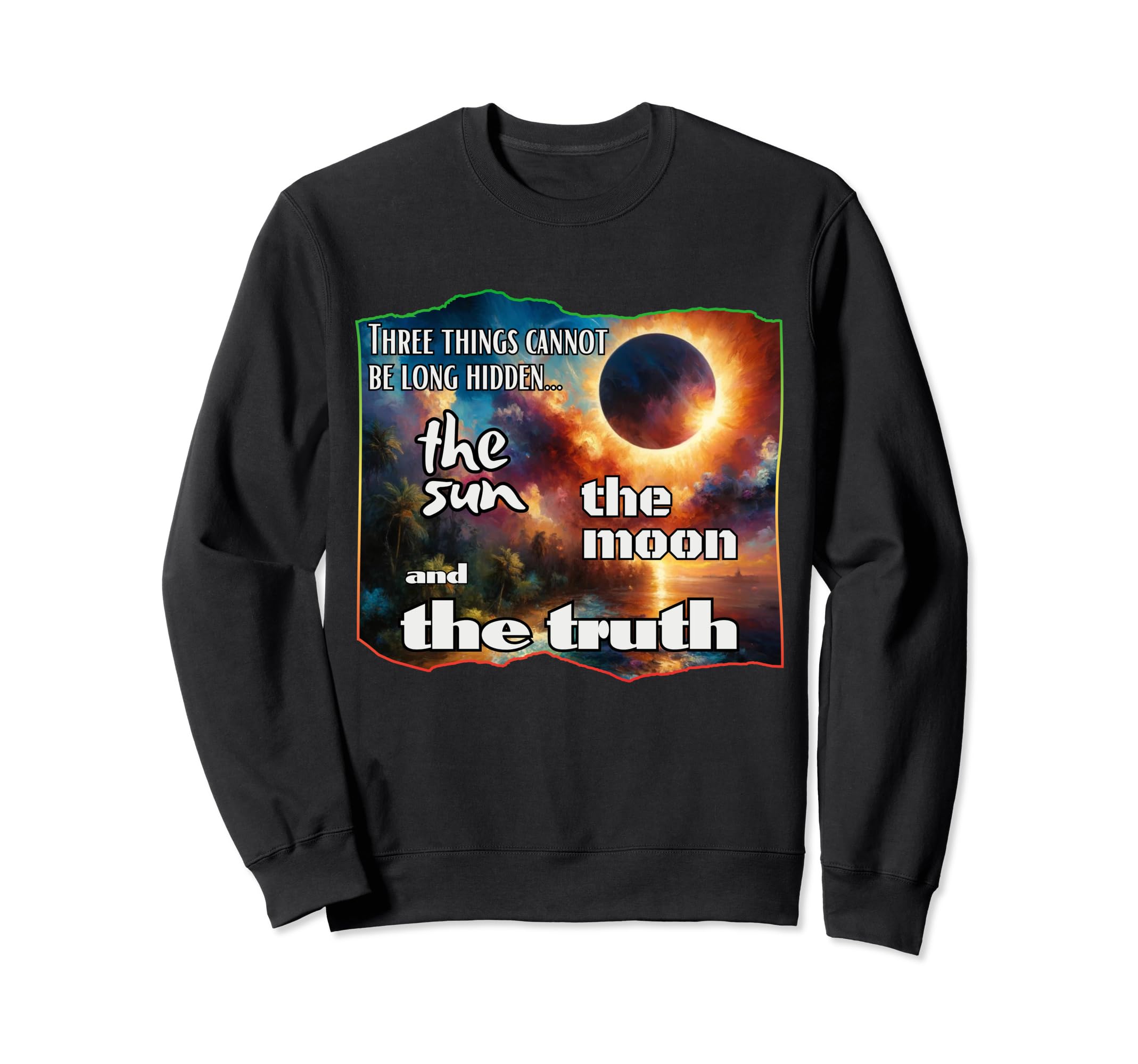 Thesun Themoon Thetruth Anti Racism Sweatshirt - Unique Graphic Men Women - T-Shirt, Sweatshirt, Hoodie