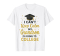 I Cant Keep Calm My Grandson Is Going To T-Shirt - Graphic Print Unisex - T-Shirt, Sweatshirt, Hoodie
