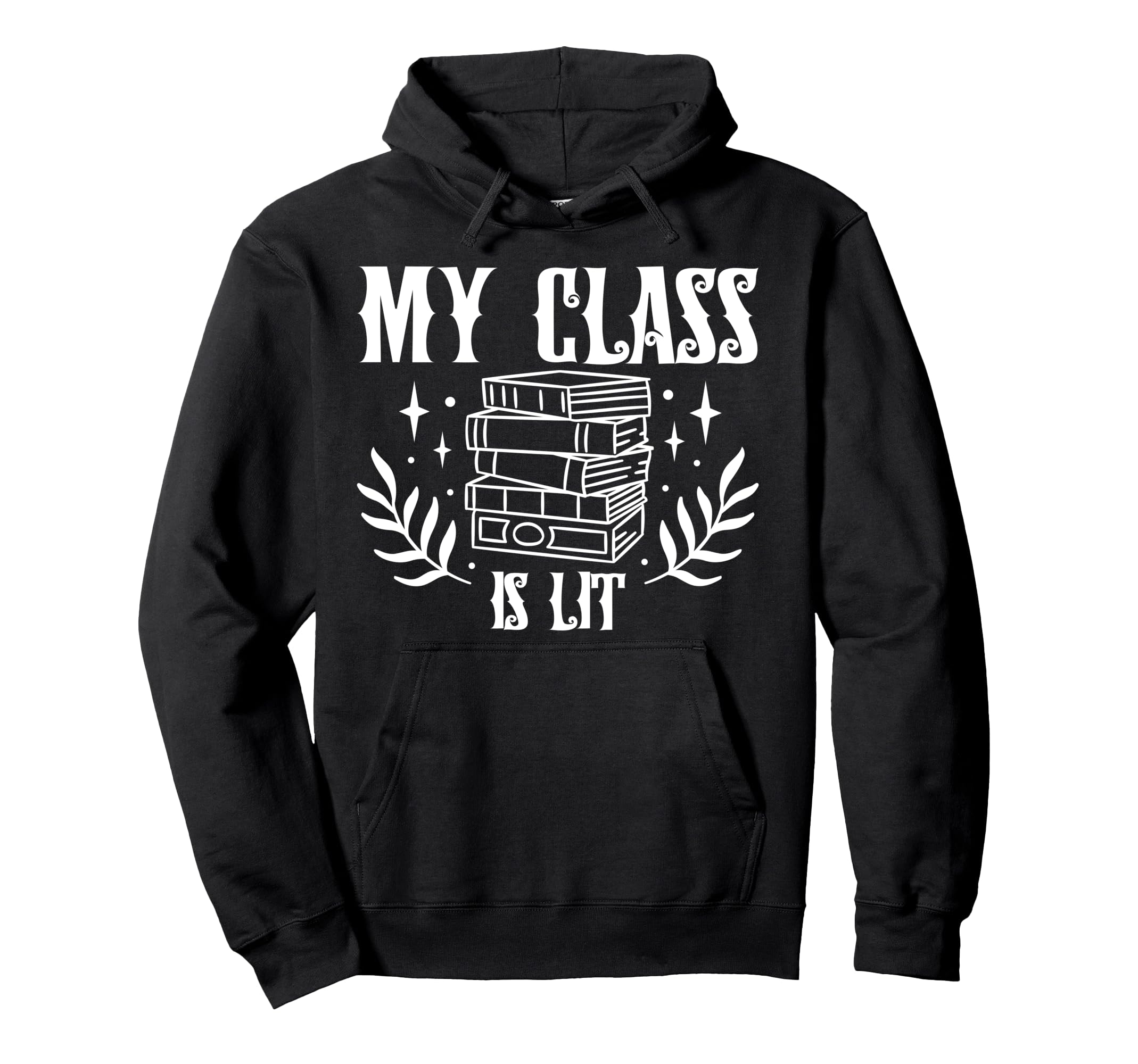 Book Lovers My Class Is Lit Reading Hoodie - Minimalist Print for Adults - T-Shirt, Sweatshirt, Hoodie
