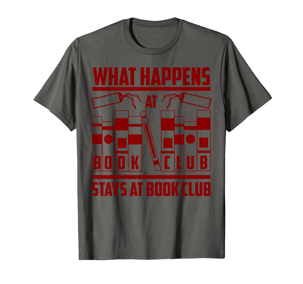 Funny What Happens Book Club Stay T-Shirt - Casual Everyday Wear Men Women - T-Shirt, Sweatshirt, Hoodie