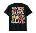 Mothers Day Club Overstimulated Moms Back T-Shirt - Streetwear Style Unisex - T-Shirt, Sweatshirt, Hoodie