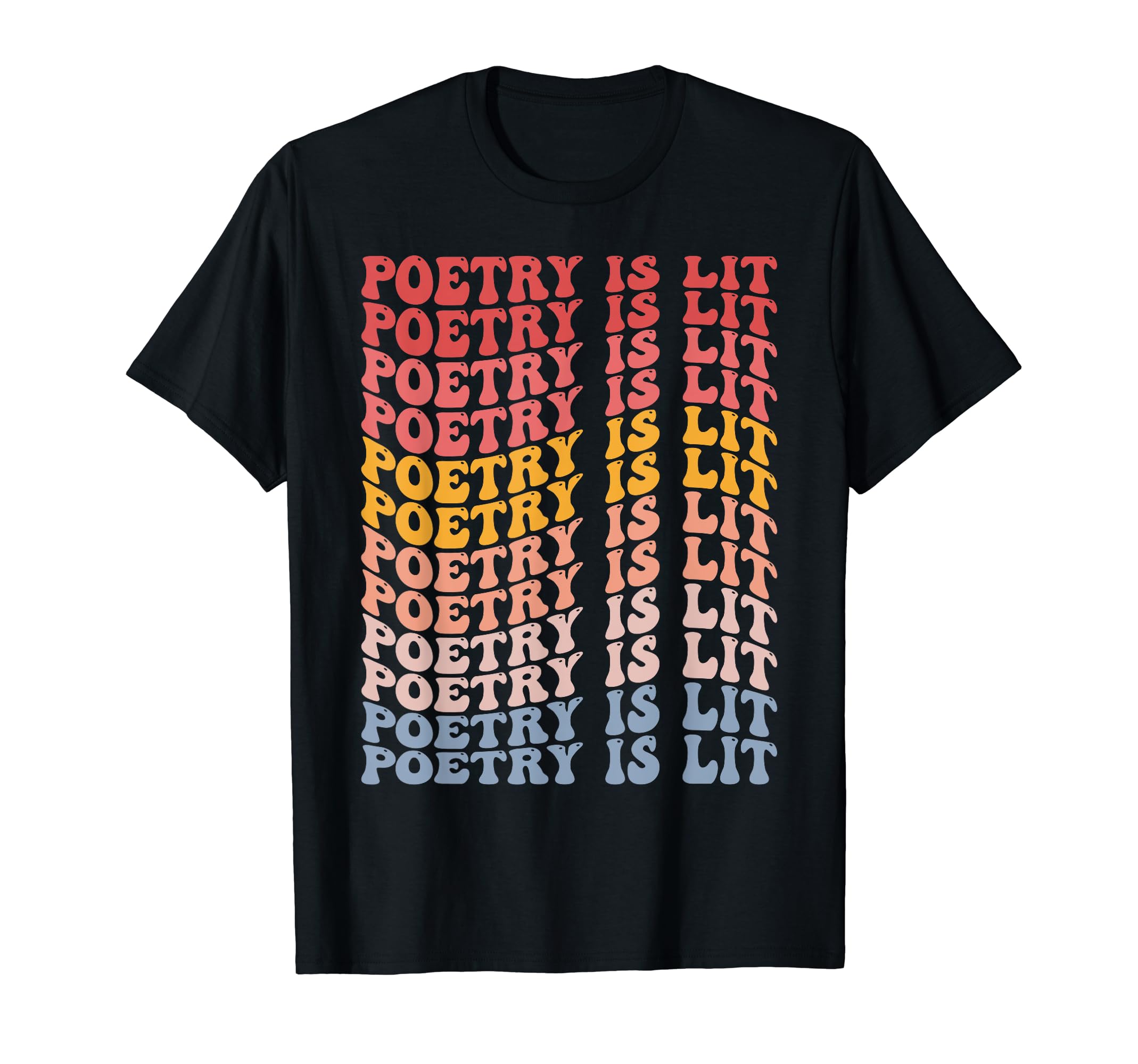Poetry Is Lit Groovy Poetry Writer T-Shirt - Fun Novelty Design for Adults - T-Shirt, Sweatshirt, Hoodie