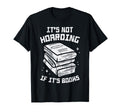 Not Hoarding If Its Books Funny T-Shirt - Streetwear Style for Adults - T-Shirt, Sweatshirt, Hoodie