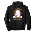 All I Need Is Books And Cats Reader Hoodie - Streetwear Style Men Women - T-Shirt, Sweatshirt, Hoodie