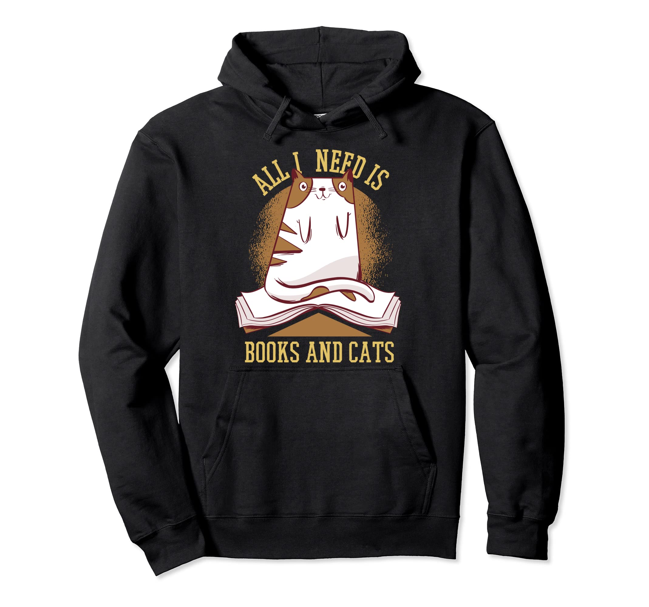 All I Need Is Books And Cats Reader Hoodie - Streetwear Style Men Women - T-Shirt, Sweatshirt, Hoodie