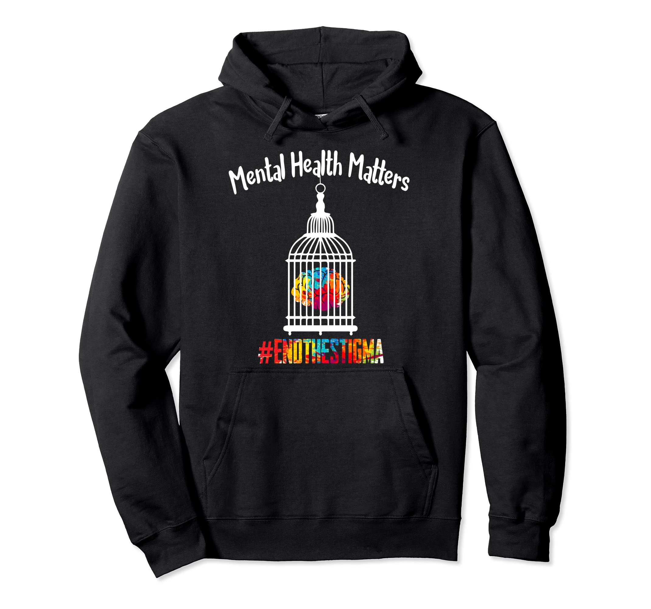 Mental Health Matters End Stigma Mental Hoodie - Graphic Print Men Women - T-Shirt, Sweatshirt, Hoodie