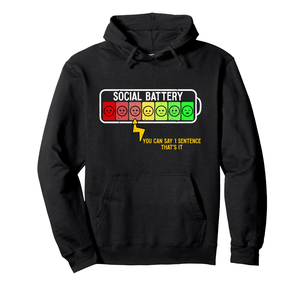 Social Battery Funny Introvert Social Hoodie - Fun Novelty Design Unisex - T-Shirt, Sweatshirt, Hoodie