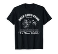 Self Love Club Body Positivity T-Shirt - Unique Graphic Men Women - T-Shirt, Sweatshirt, Hoodie