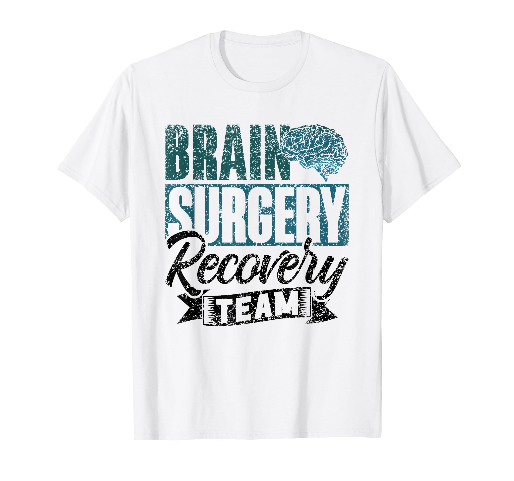 Brain Surgery Recovery Team Survivor T-Shirt - Unique Graphic for Adults - T-Shirt, Sweatshirt, Hoodie