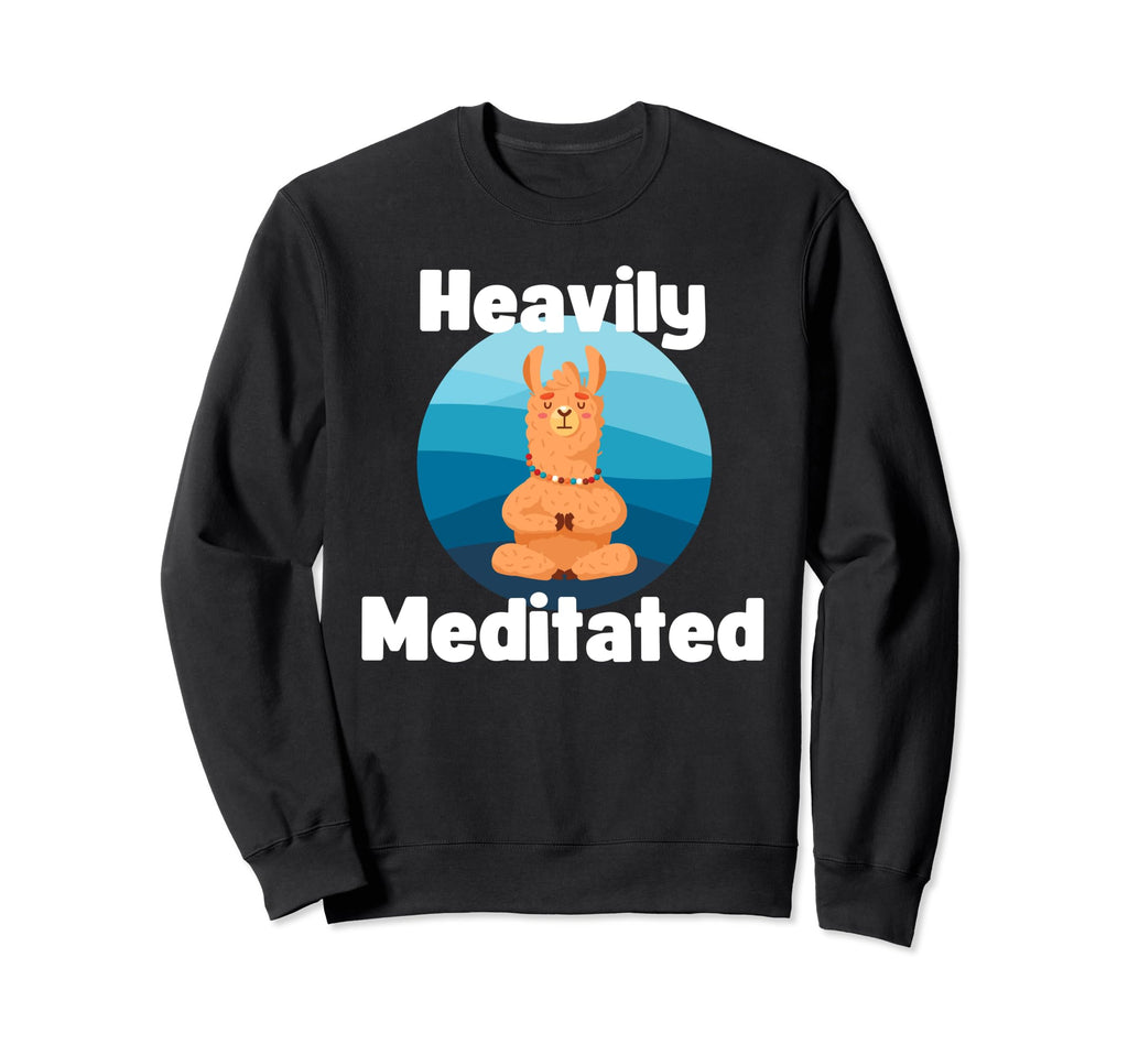 Fun Heavily Meditated Yoga Sweatshirt - Aesthetic Graphic Men Women - T-Shirt, Sweatshirt, Hoodie