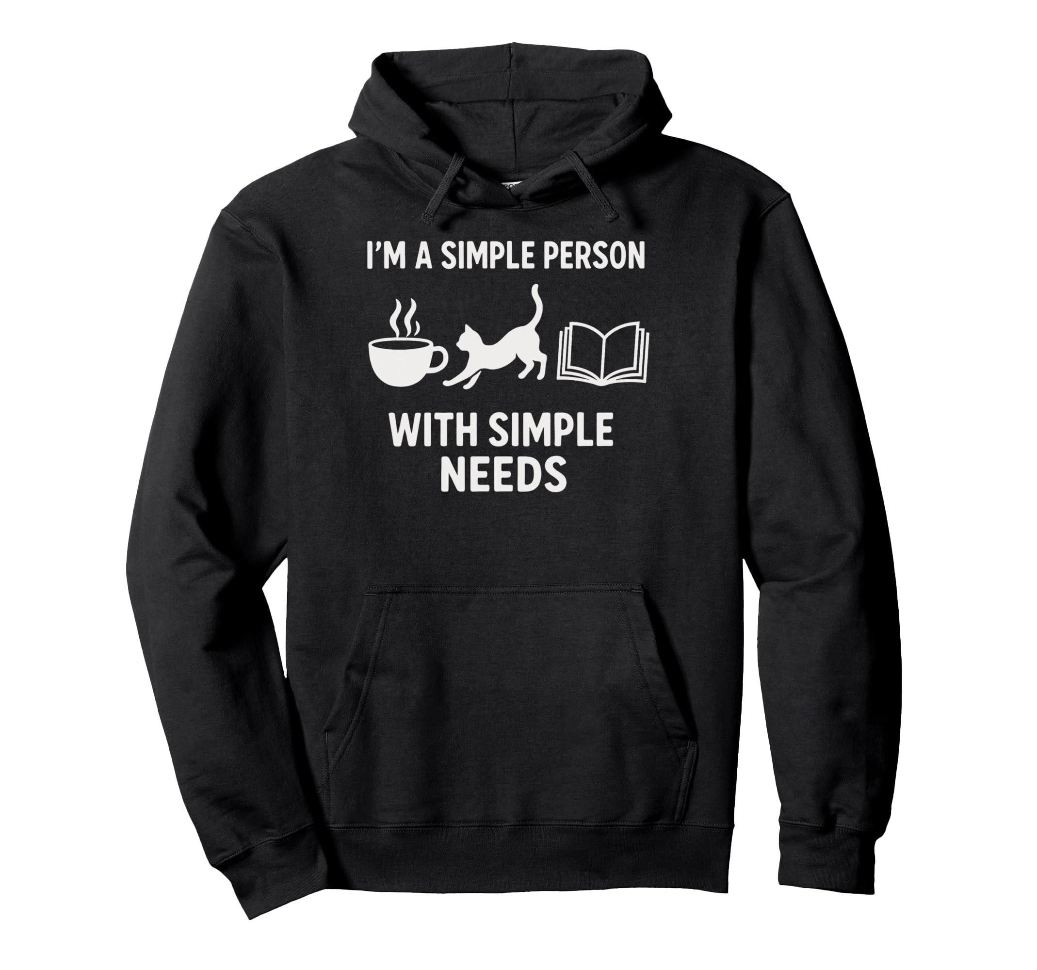 Im Simple Person Simple Needs Coffee Hoodie - Streetwear Style for Adults - T-Shirt, Sweatshirt, Hoodie