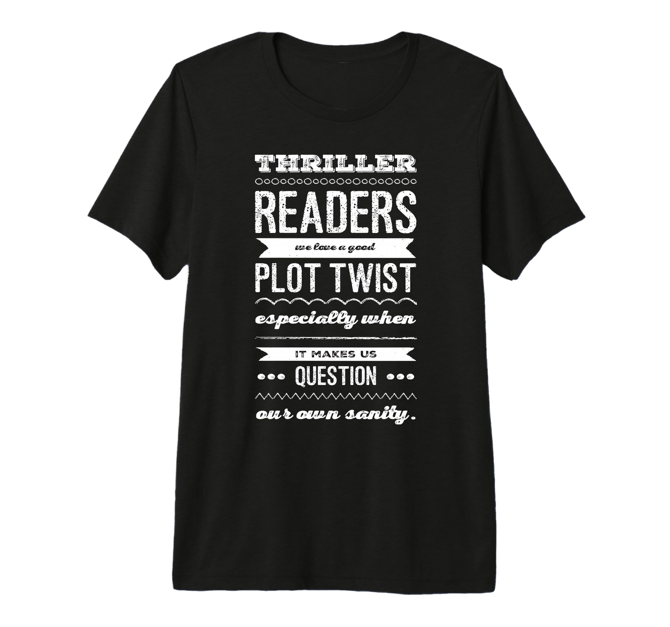 Thriller Readers We Love Good Plot T-Shirt - Streetwear Style Men Women - T-Shirt, Sweatshirt, Hoodie