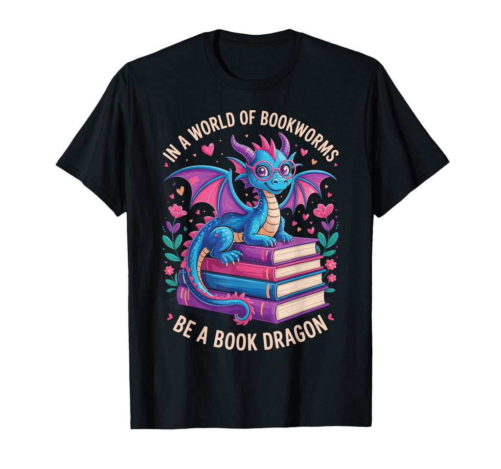 World Bookworms Be Book Dragon T-Shirt - Unique Graphic Unisex - T-Shirt, Sweatshirt, Hoodie