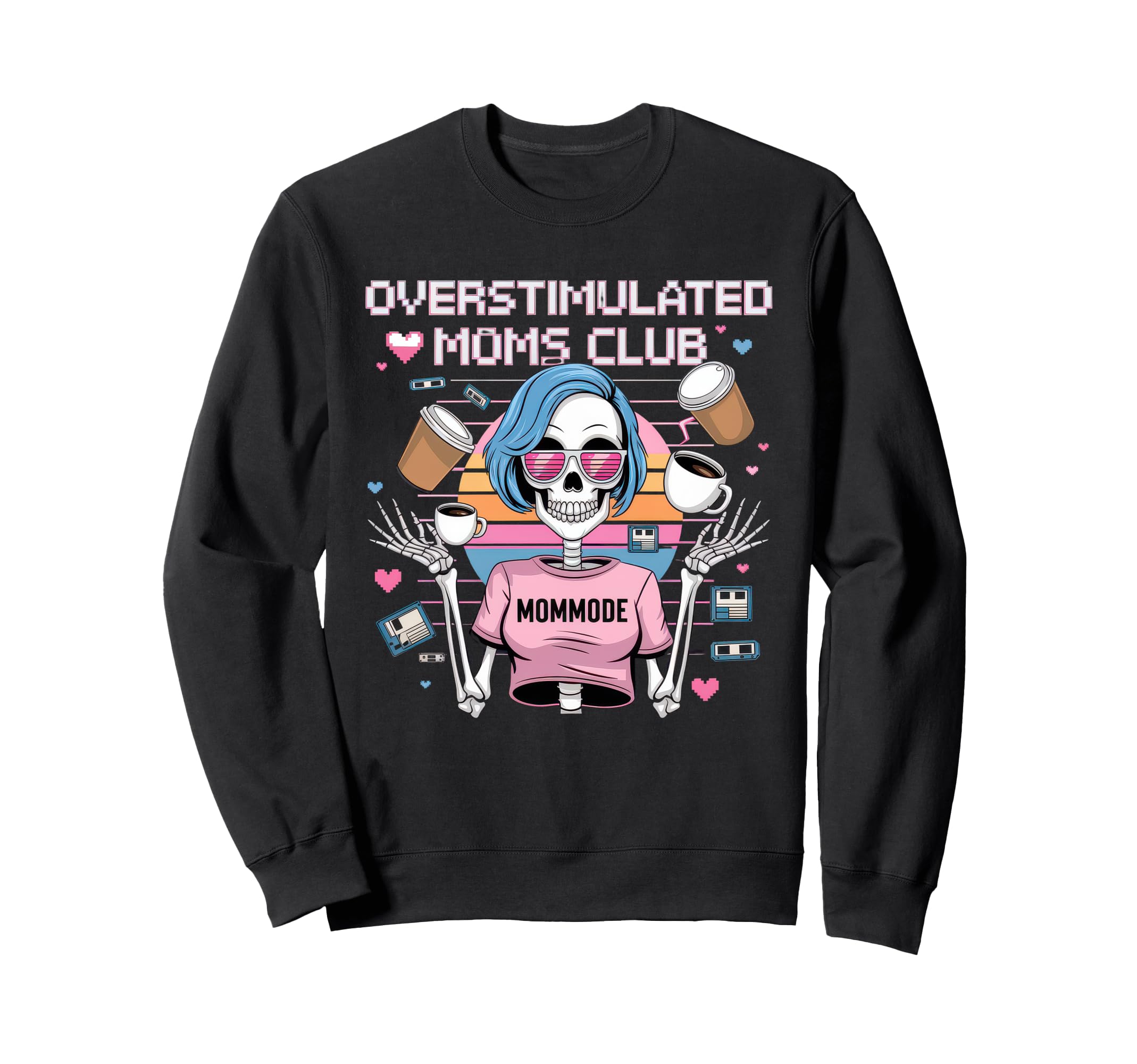 Overstimulated Moms Club Mom Depression Sweatshirt - Trendy Graphic Unisex - T-Shirt, Sweatshirt, Hoodie