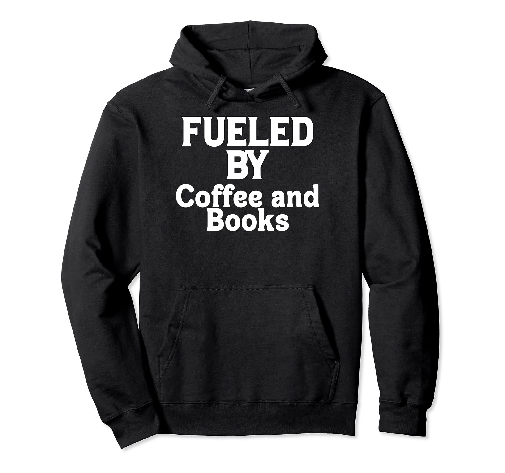 Funny Coffee Lover Book Reader Fueled Hoodie - Custom Art Print Unisex - T-Shirt, Sweatshirt, Hoodie