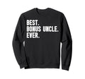 Best Bonus Uncle Ever Step Uncle Sweatshirt - Streetwear Style Men Women - T-Shirt, Sweatshirt, Hoodie