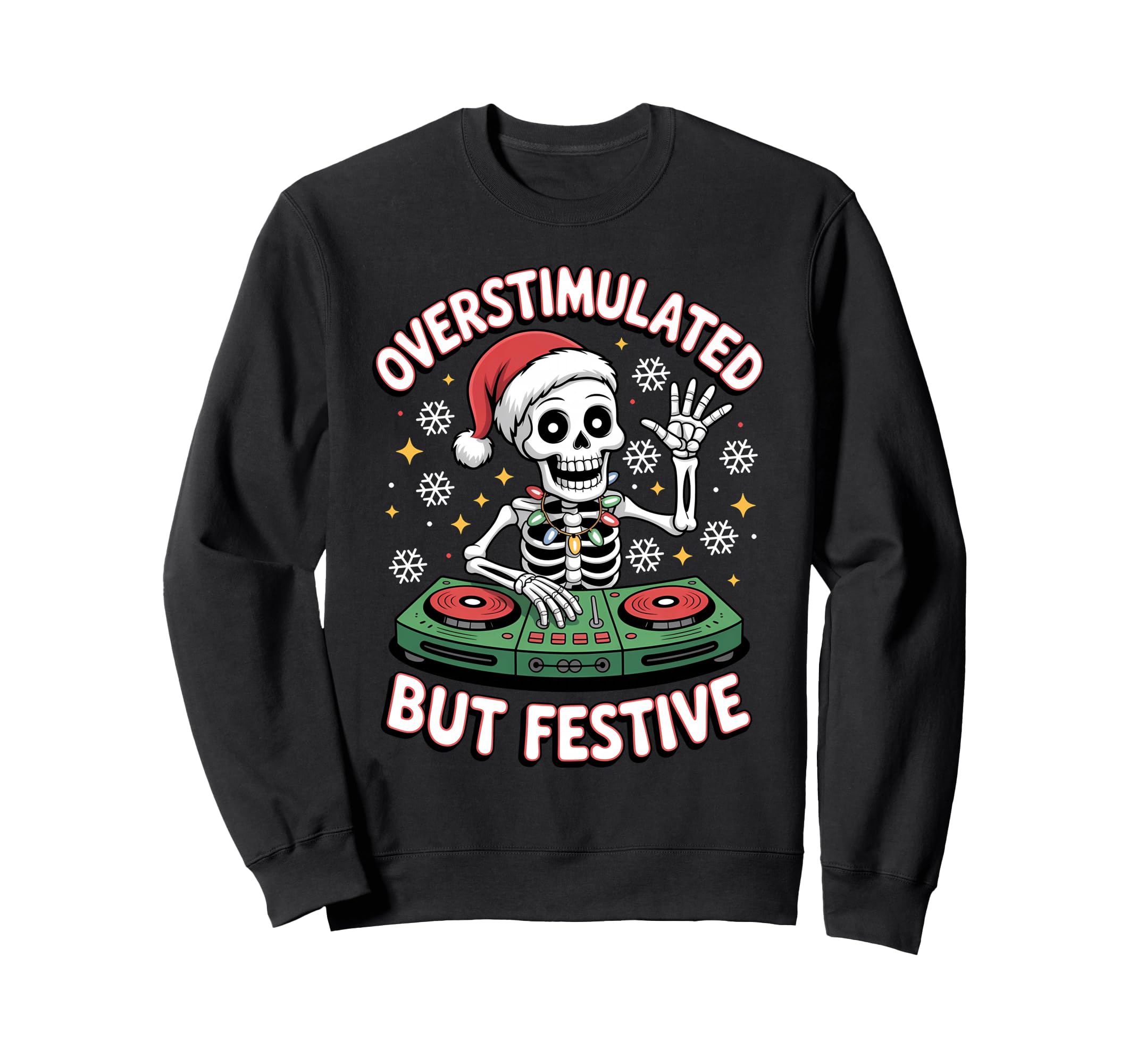 Overstimulated But Festive Skeleton Dj Sweatshirt - Custom Art Print Unisex - T-Shirt, Sweatshirt, Hoodie