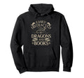 Easily Distracted Books Dragons Funny Hoodie - Streetwear Style for Adults - T-Shirt, Sweatshirt, Hoodie