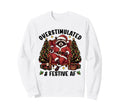Overstimulated Festive Af Raccoon Sweatshirt - Streetwear Style for Adults - T-Shirt, Sweatshirt, Hoodie