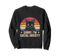 Black Cat Sorry Im Social Anxiety Sweatshirt - Unique Graphic Men Women - T-Shirt, Sweatshirt, Hoodie