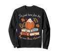 Just Here Coffee And Books Reading Sweatshirt - Fun Novelty Design Unisex - T-Shirt, Sweatshirt, Hoodie