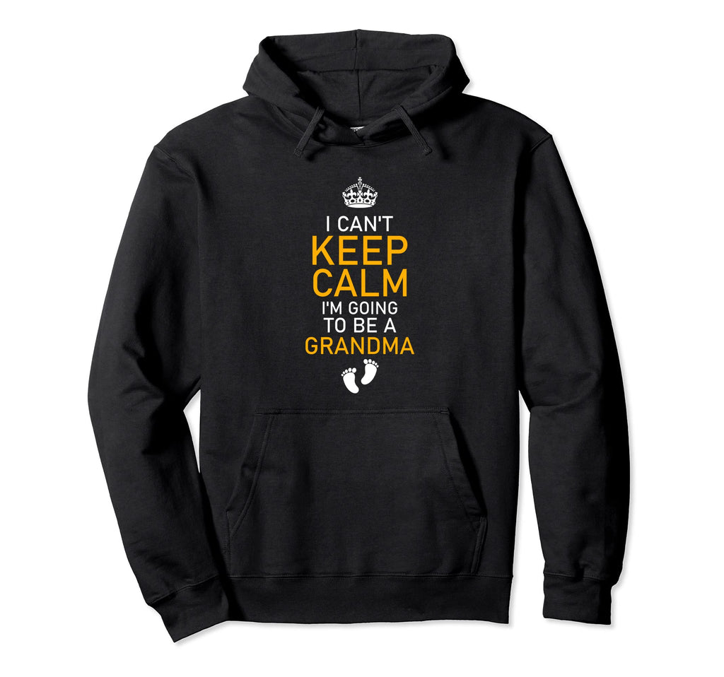 Cant Keep Calm Im Going To Be Grandma Hoodie - Graphic Print for Adults - T-Shirt, Sweatshirt, Hoodie